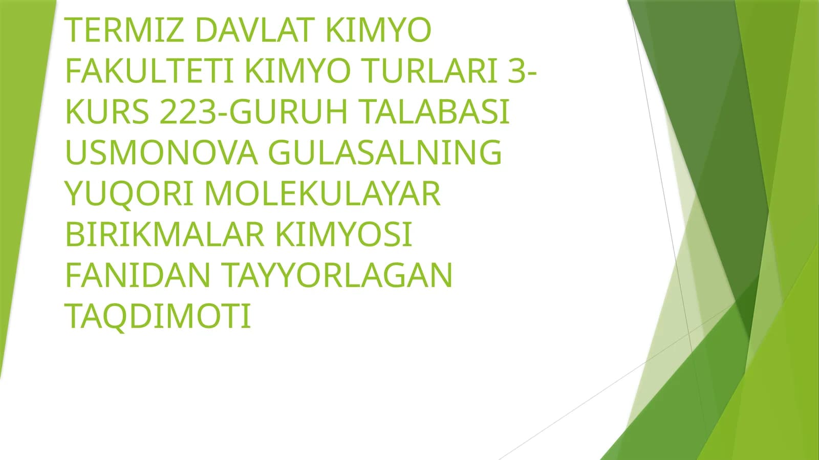 Yuqori molekulyar birikmalar kimyosi fanidan tayyorlagan taqdimoti