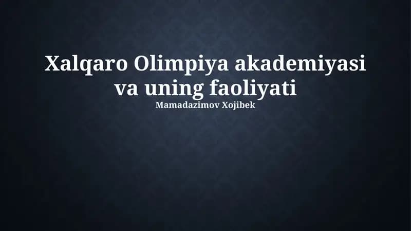 Xalqaro Olimpiya akademiyasi va uning faoliyati