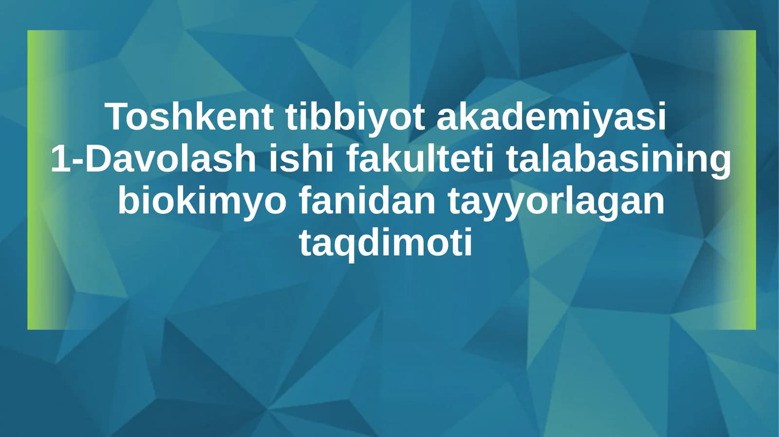Biokimyofani biotexnologiya fanidan tayyorlagan taqdimoti