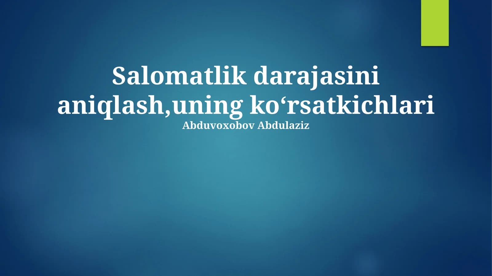 Salomatlik darajasini aniqlash, uning koʻrsatkichlari