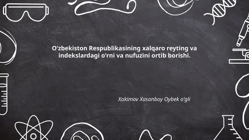 Oʻzbekiston Respublikasining xalqaro reyting va indekslardagi oʻrni va nufuzini ortib borishi
