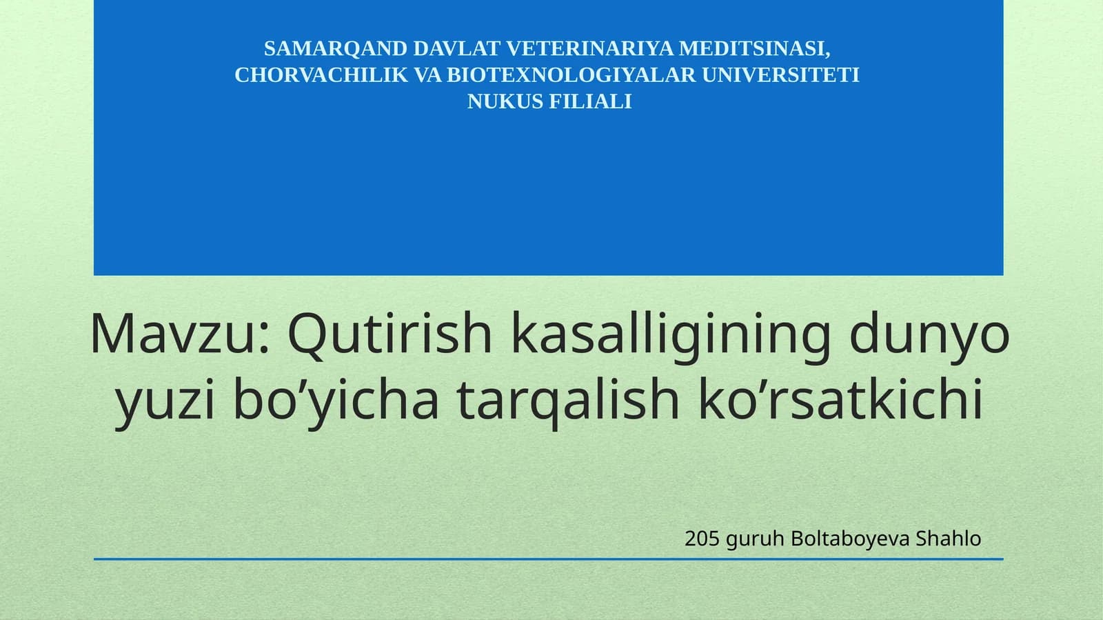 Qutirishkasalligining dunyo yuzi bo’yicha tarqalish ko’rsatkichi