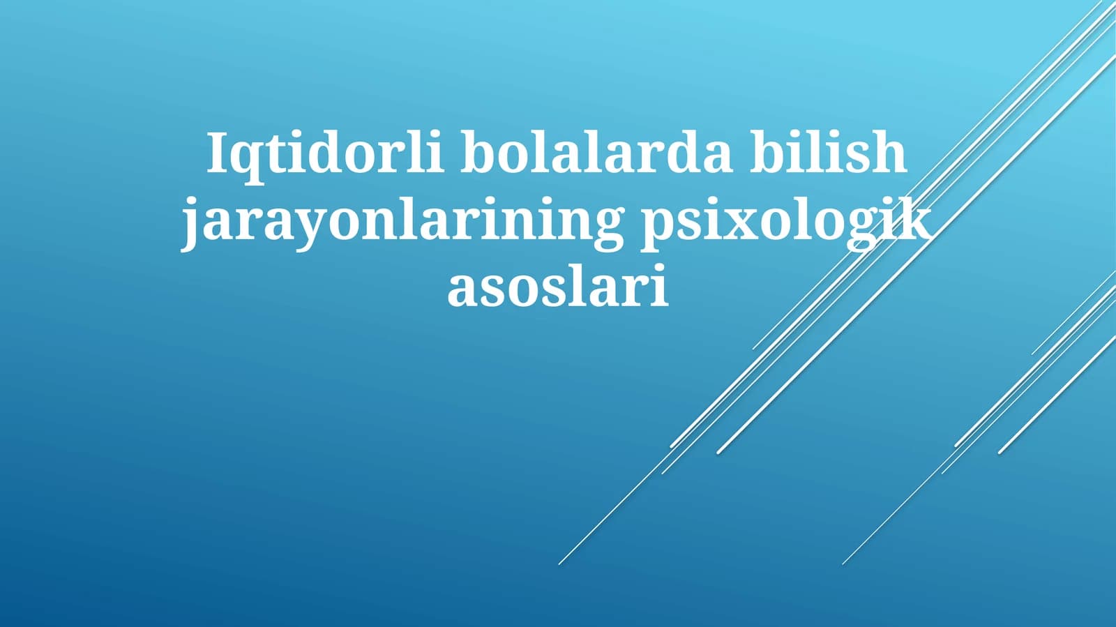 Iqtidorlibolalardabilishjarayonlariningpsixologikasoslari