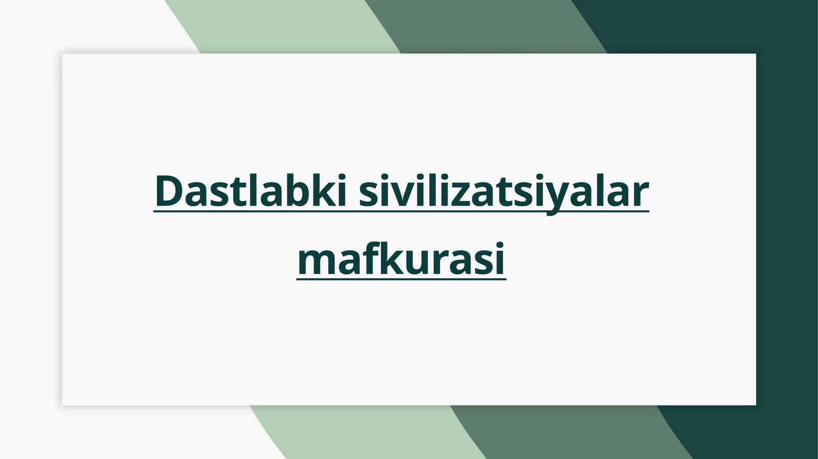 Dastlabki sivilizatsiyalar mafkurasi