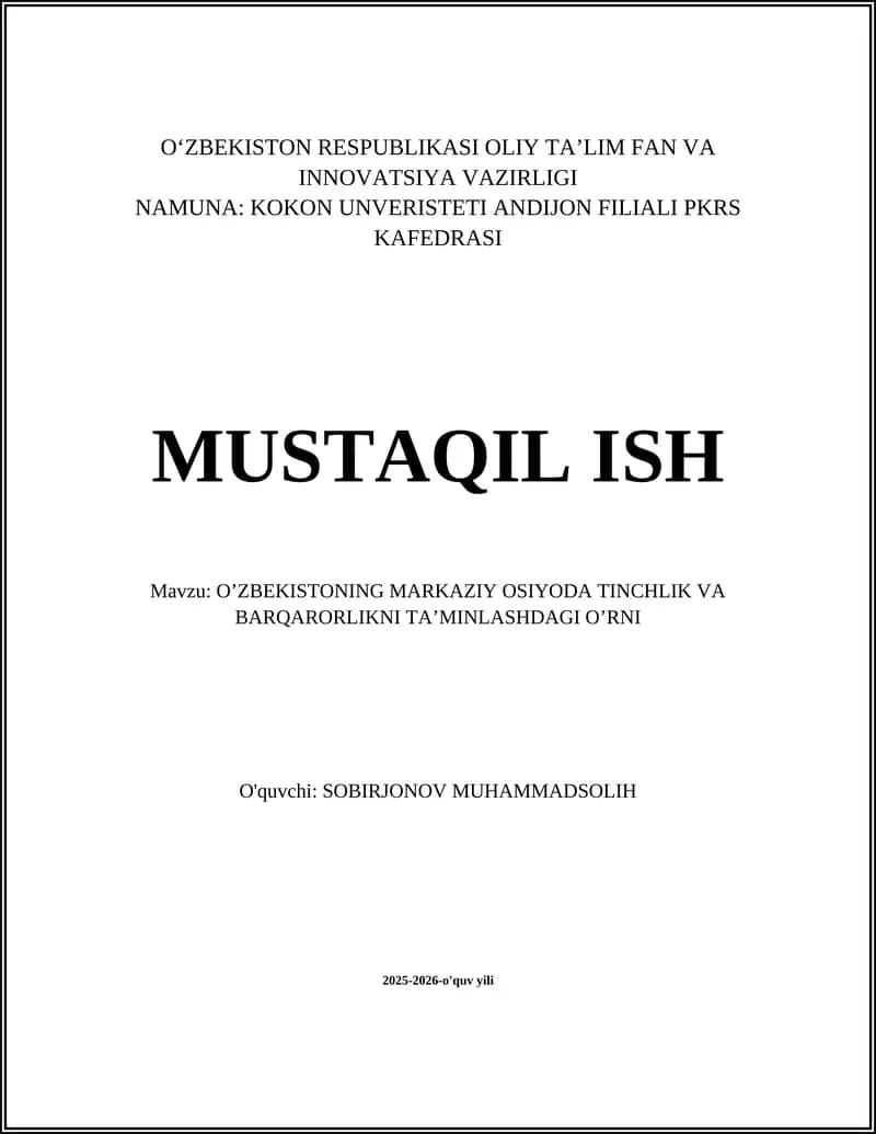 O’ZBEKISTONING MARKAZIY OSIYODA TINCHLIK VA BARQARORLIKNI TA’MINLASHDAGI O’RNI