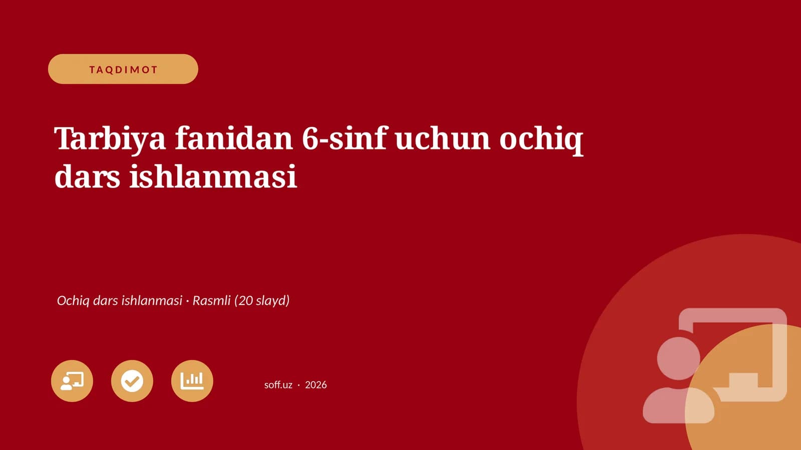 Tarbiya fanidan 6-sinf uchun ochiq dars ishlanmasi