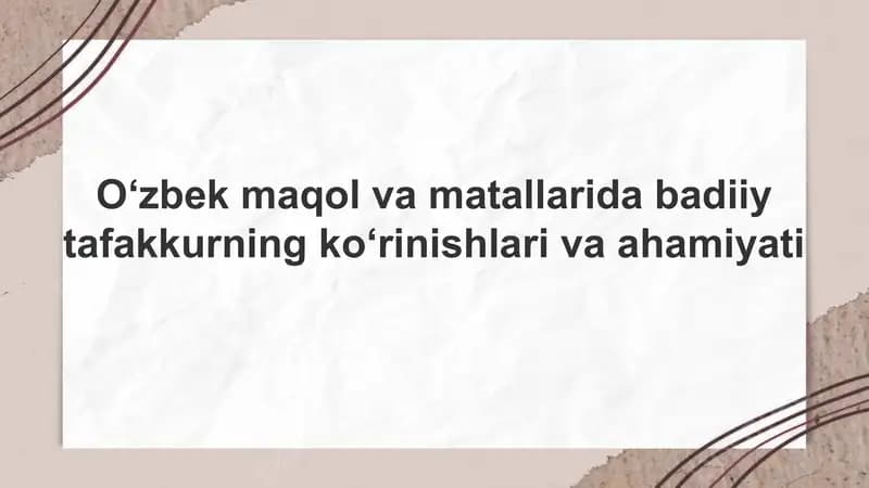 Oʻzbek maqol va matallarida badiiy tafakkurning koʻrinishlari va ahamiyati