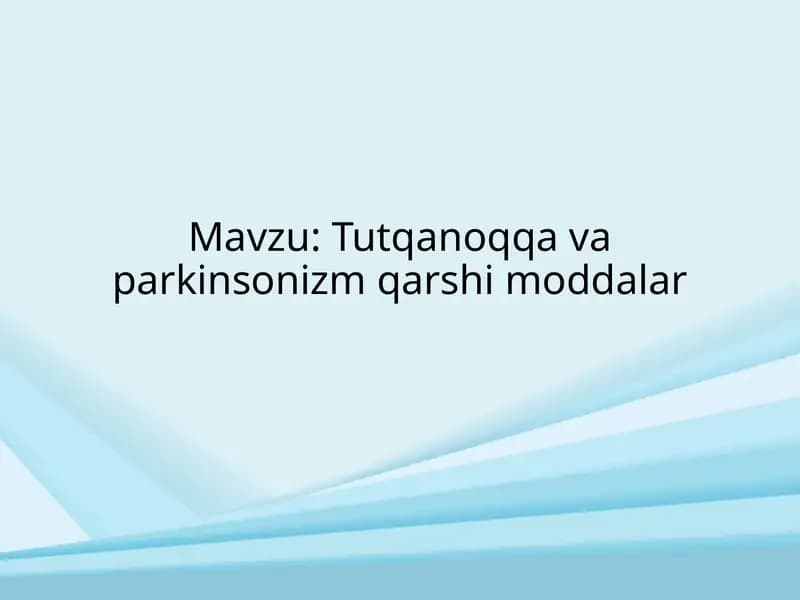 Tutqanoqqa va parkinsonizm qarshi moddalar