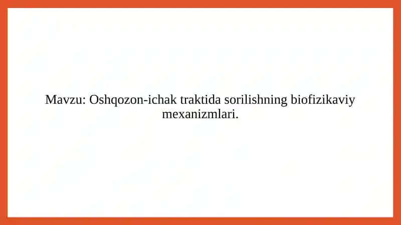 Oshqozon-ichak traktida sorilishning biofizikaviy mexanizmlari.