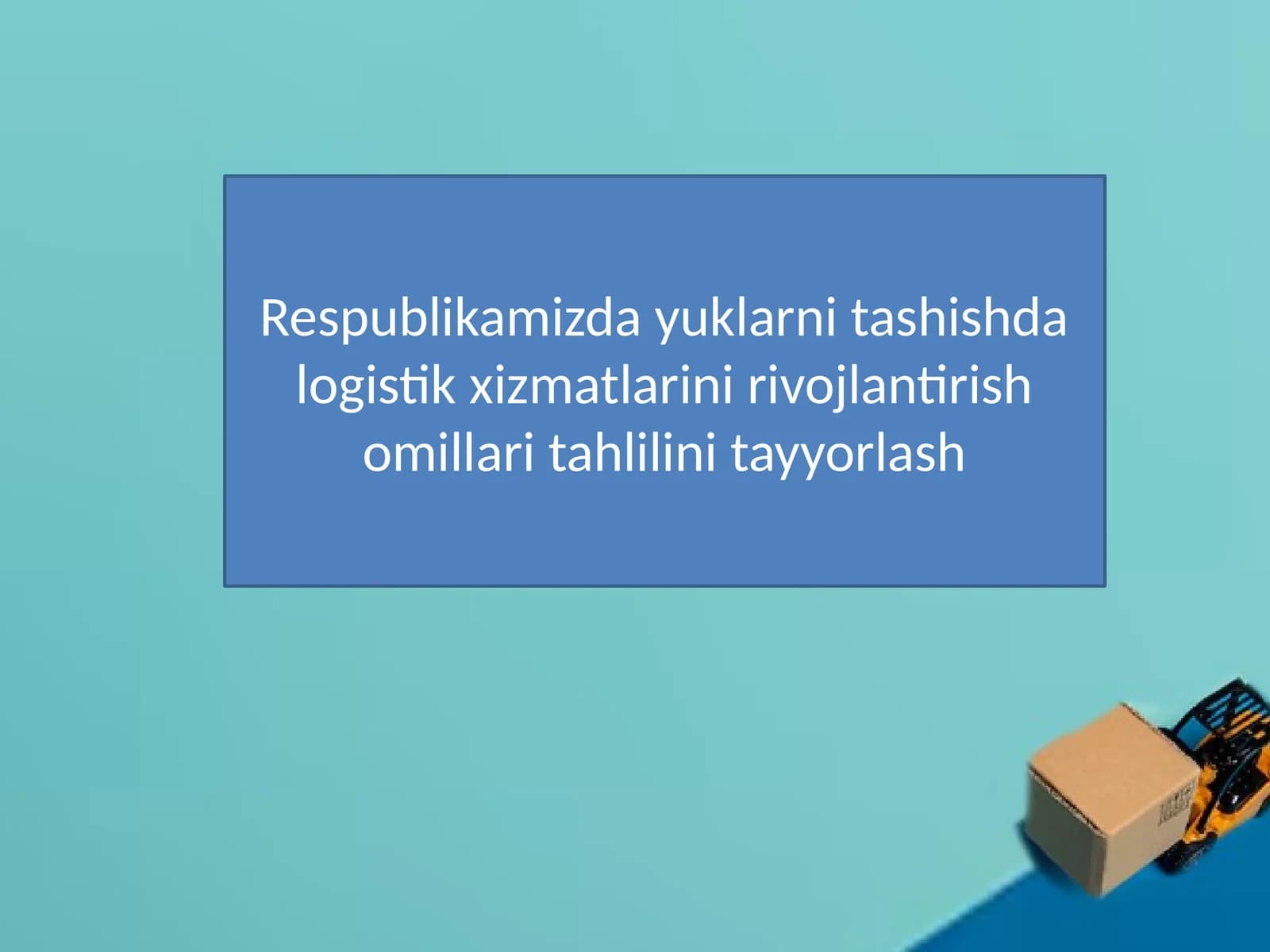 Logistik xizmatlarini rivojlantirish