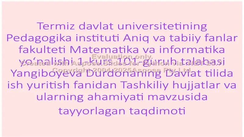 Tashkiliy hujjatlar va ularning ahamiyati mavzusida taqdimot