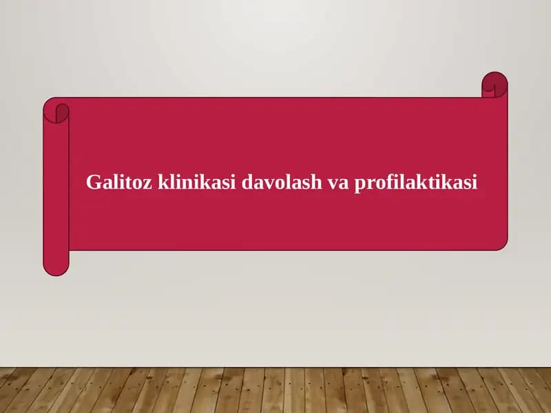 Galitoz klinikasi davolash va profilaktikasi