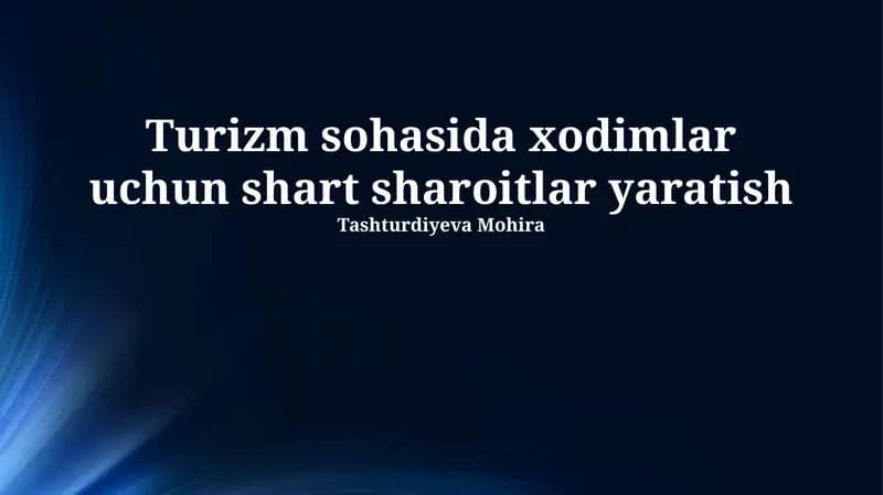 Turizm sohasida xodimlar uchun shart sharoitlar yaratish