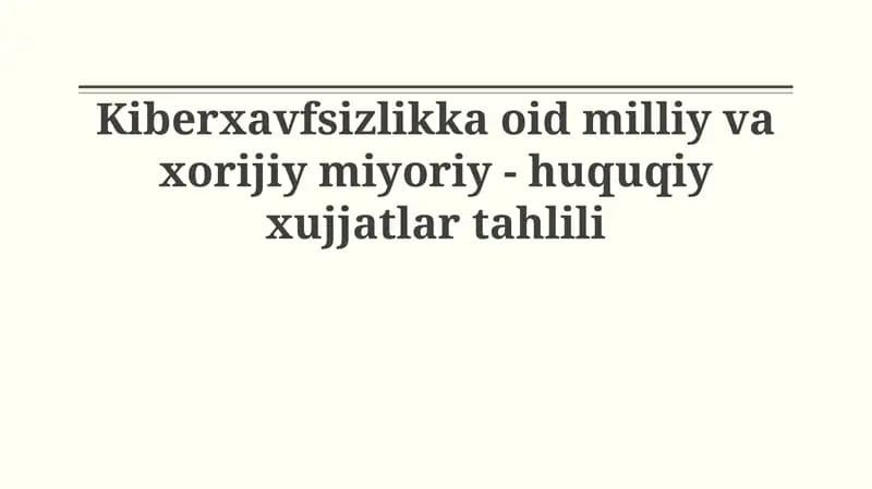 Kiberxavfsizlikka oid milliy va xorijiy miyoriy - huquqiy xujjatlar tahlili