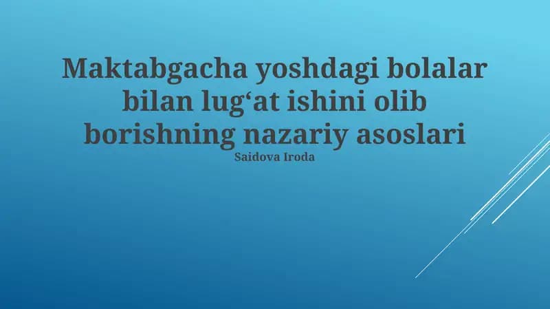 Maktabgacha yoshdagi bolalar bilan lugʻat ishini olib borishning nazariy asoslari