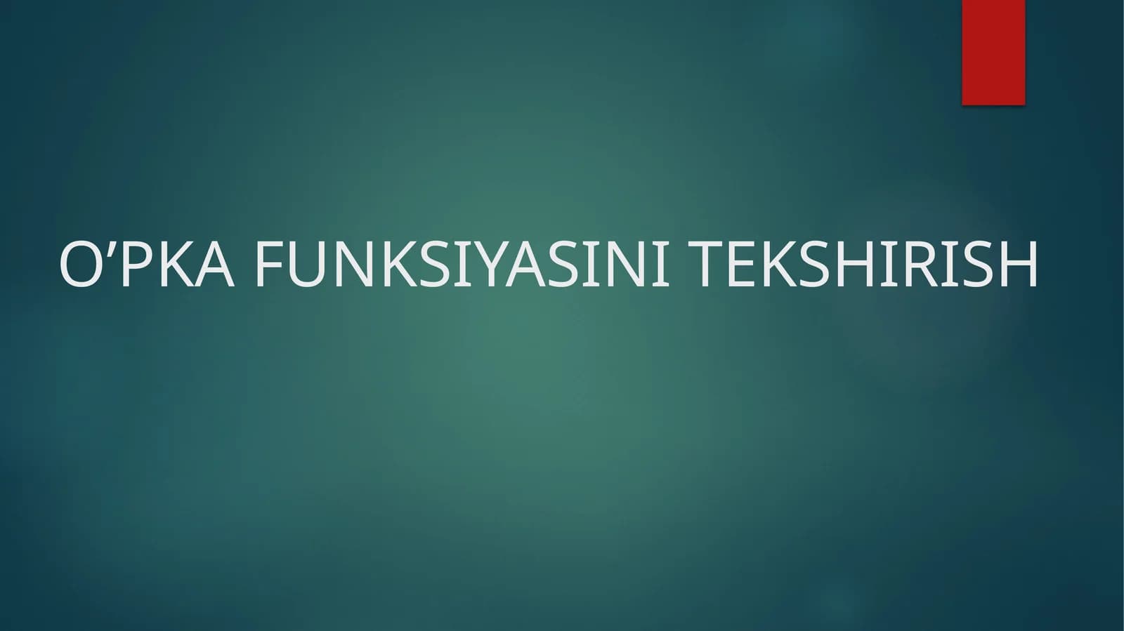 O'pka funktsiyasini tekshirish