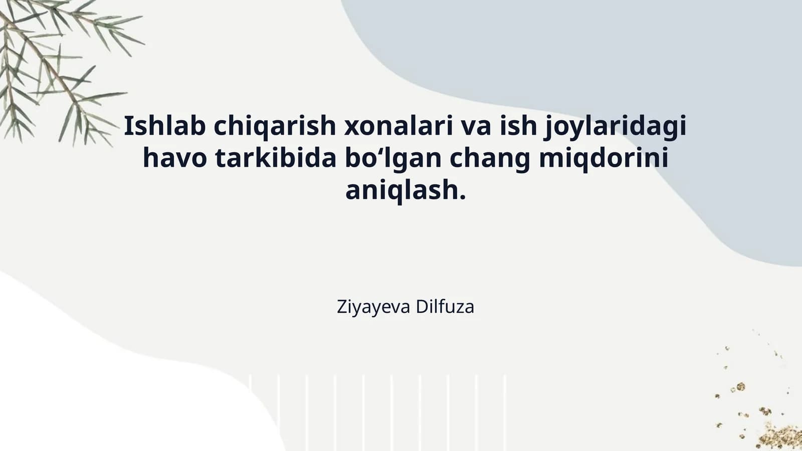 Ishlab chiqarish xonalari va ish joylaridagi havo tarkibida bo‘lgan chang miqdorini aniqlash.