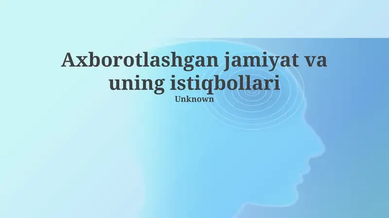 Axborotlashgan jamiyat va uning istiqbollari