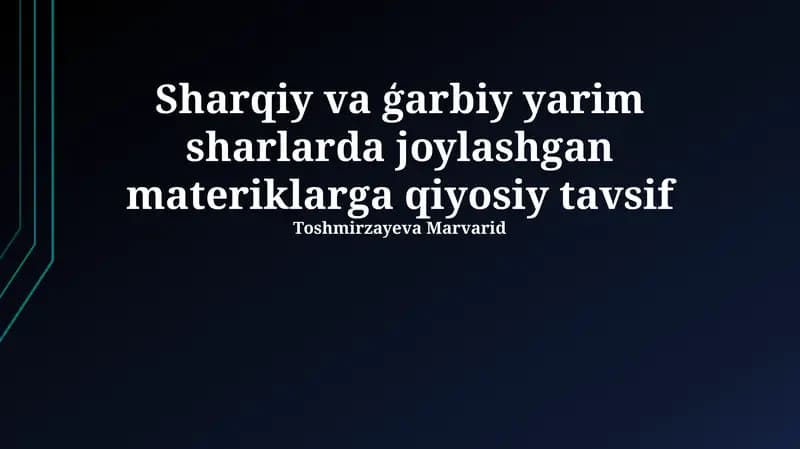 Sharqiy va ģarbiy yarim sharlarda joylashgan materiklarga qiyosiy tavsif
