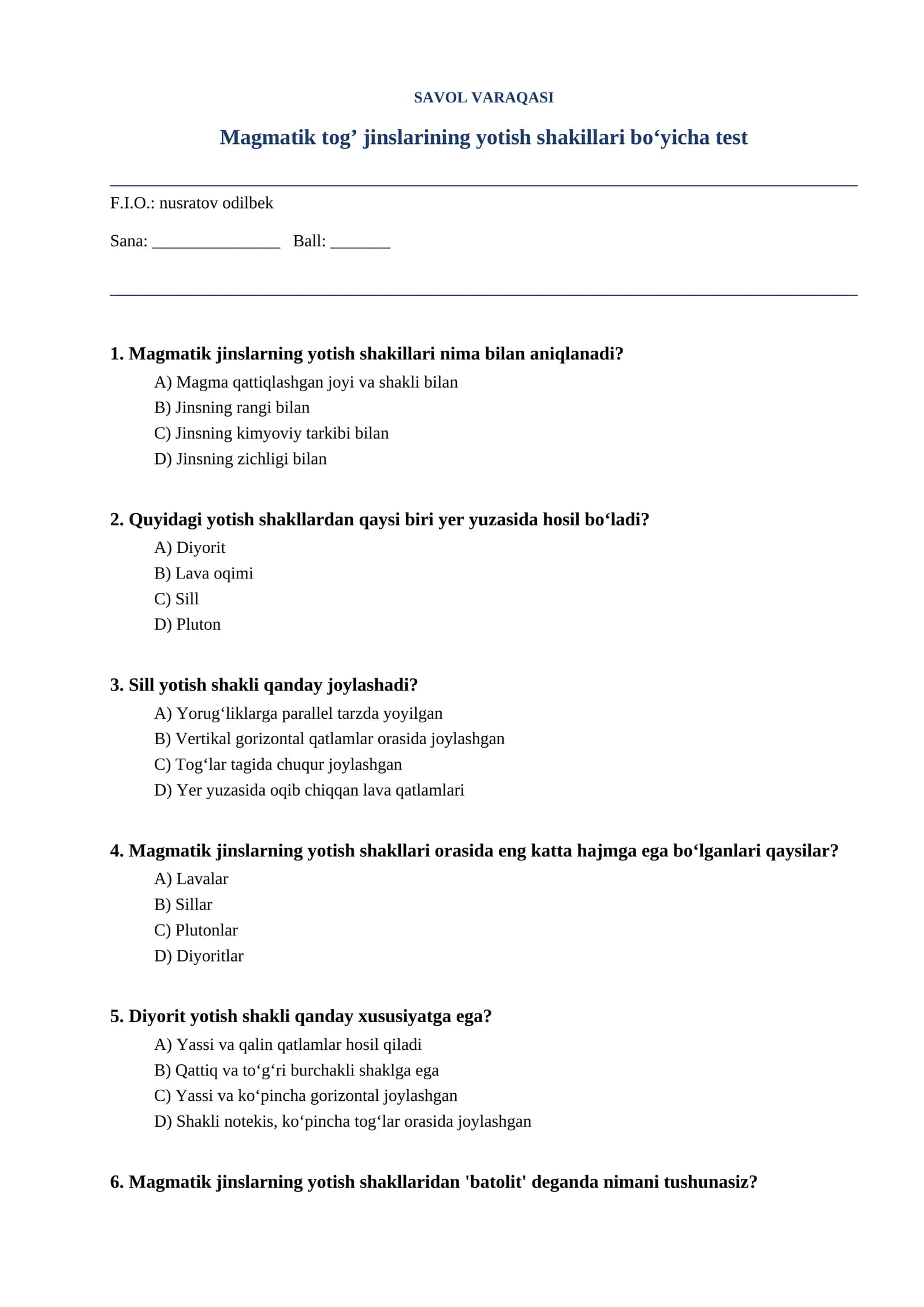 Magmatik tog’ jinslarining yotish shakillari bo‘yicha test
