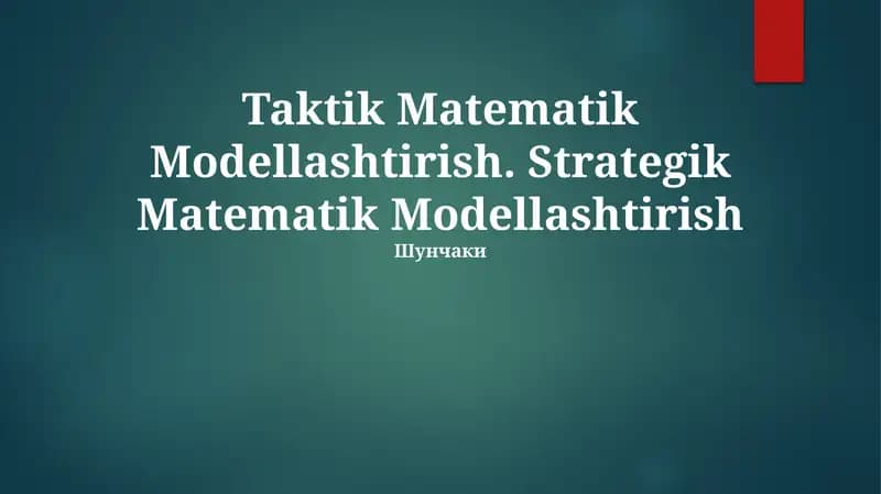 Taktik Matematik Modellashtirish. Strategik Matematik Modellashtirish