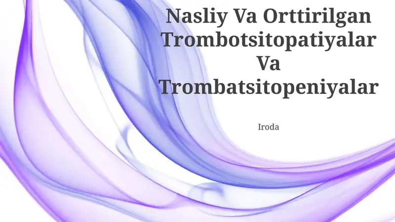 Nasliy Va Orttirilgan Trombotsitopatiyalar Va Trombatsitopeniyalar