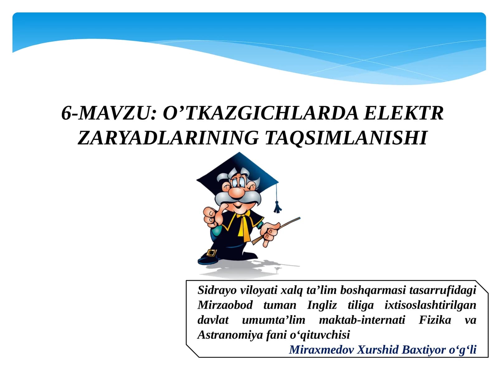 O’TKAZGICHLARDA ELEKTR ZARYADLARINING TAQSIMLANISHI