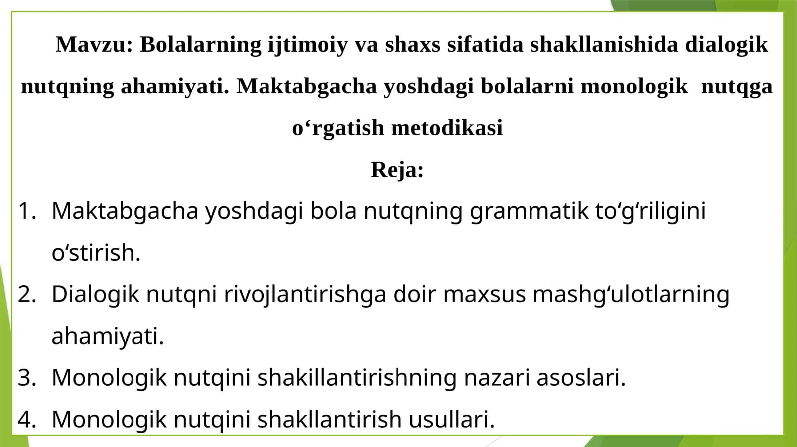 Bolalarning ijtimoiy va shaxs sifatida shakllanishida dialogik nutqning ahamiyati. Maktabgacha yoshdagi bolalarni monologik nutqqa o‘rgatish metodikasi