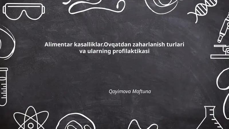 Alimentar kasalliklar.Ovqatdan zaharlanish turlari va ularning profilaktikasi