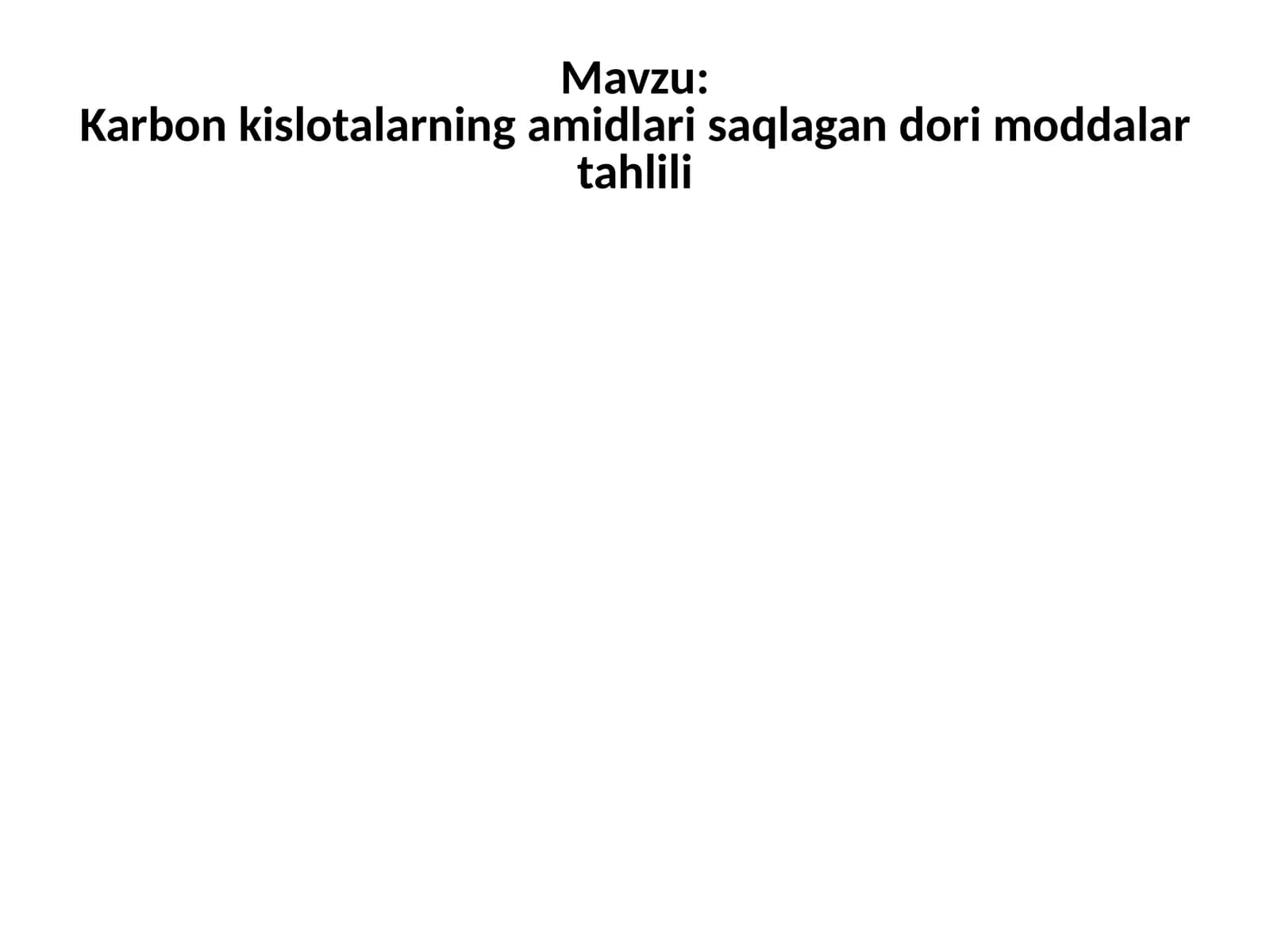 Karbonkislotalarning amidlari saqlagan dorimoddalar tahlili