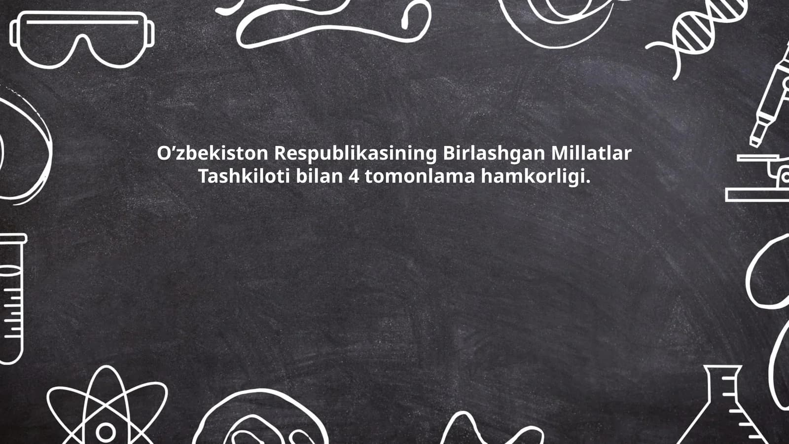 O’zbekiston Respublikasining Birlashgan Millatlar Tashkiloti bilan 4 tomonlama hamkorligi