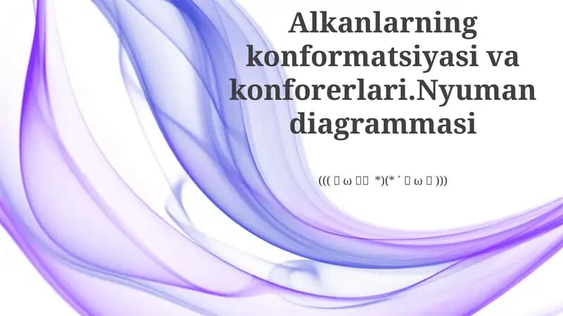 Alkanlarning konformatsiyasi va konforerlari.Nyuman diagrammasi