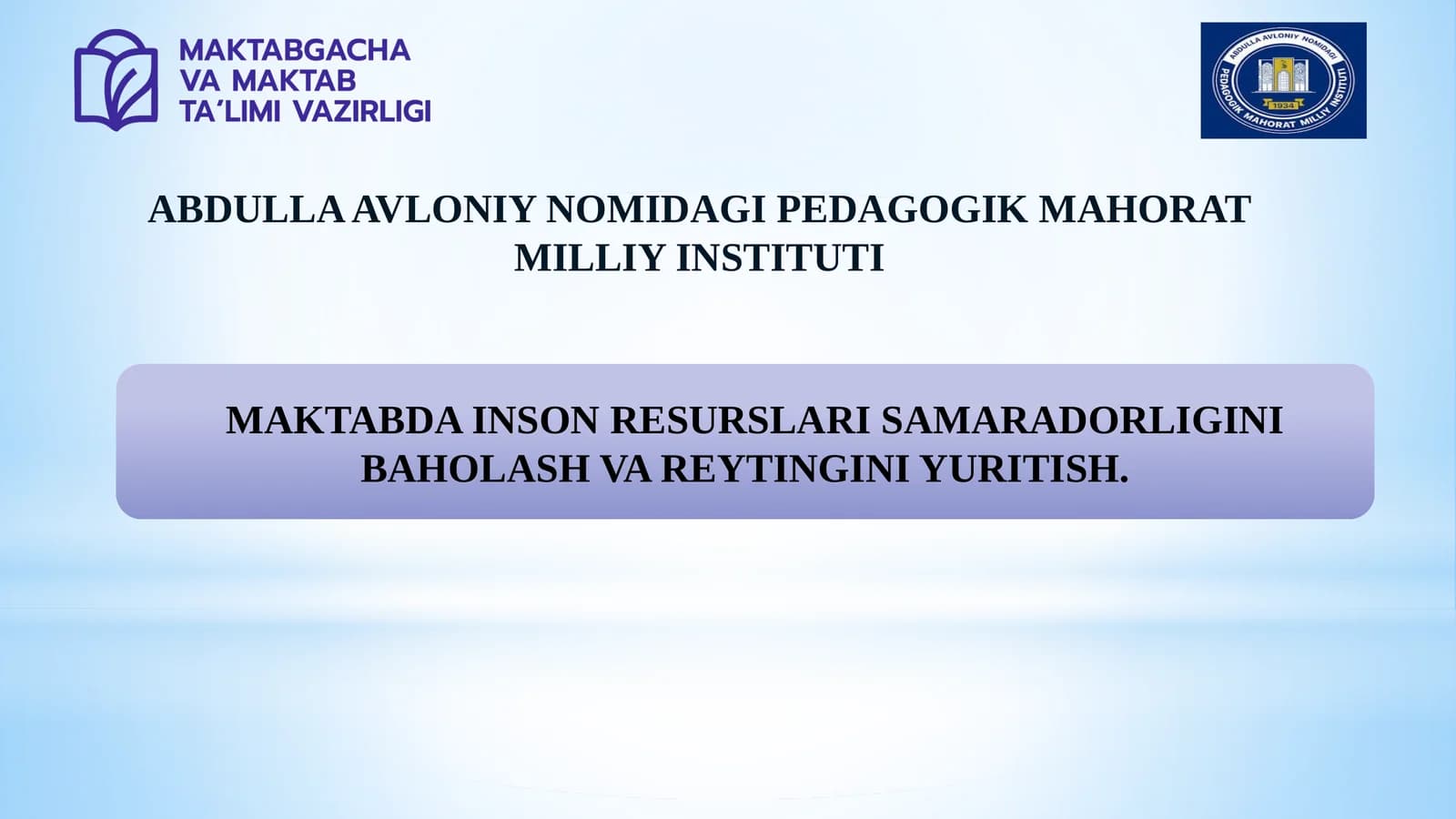MAKTABDA INSON RESURSLARI SAMARADORLIGINI BAHOLASH VA REYTINGINI YURITISH.