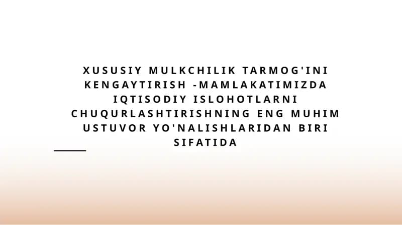 Xususiy mulkchilik tarmog'ini kengaytirish