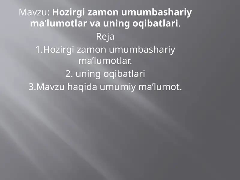 Hozirgi zamon umumiy bashariy ma'lumotlar va uning qibatlari