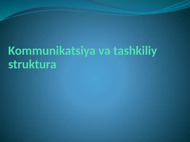 Kommunikatsiya va tashkiliy struktura
