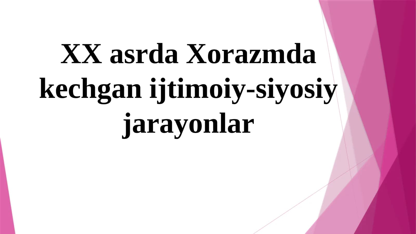 XX asrda Xorazmda kechgan ijtimoiy-siyosiy jarayonlar