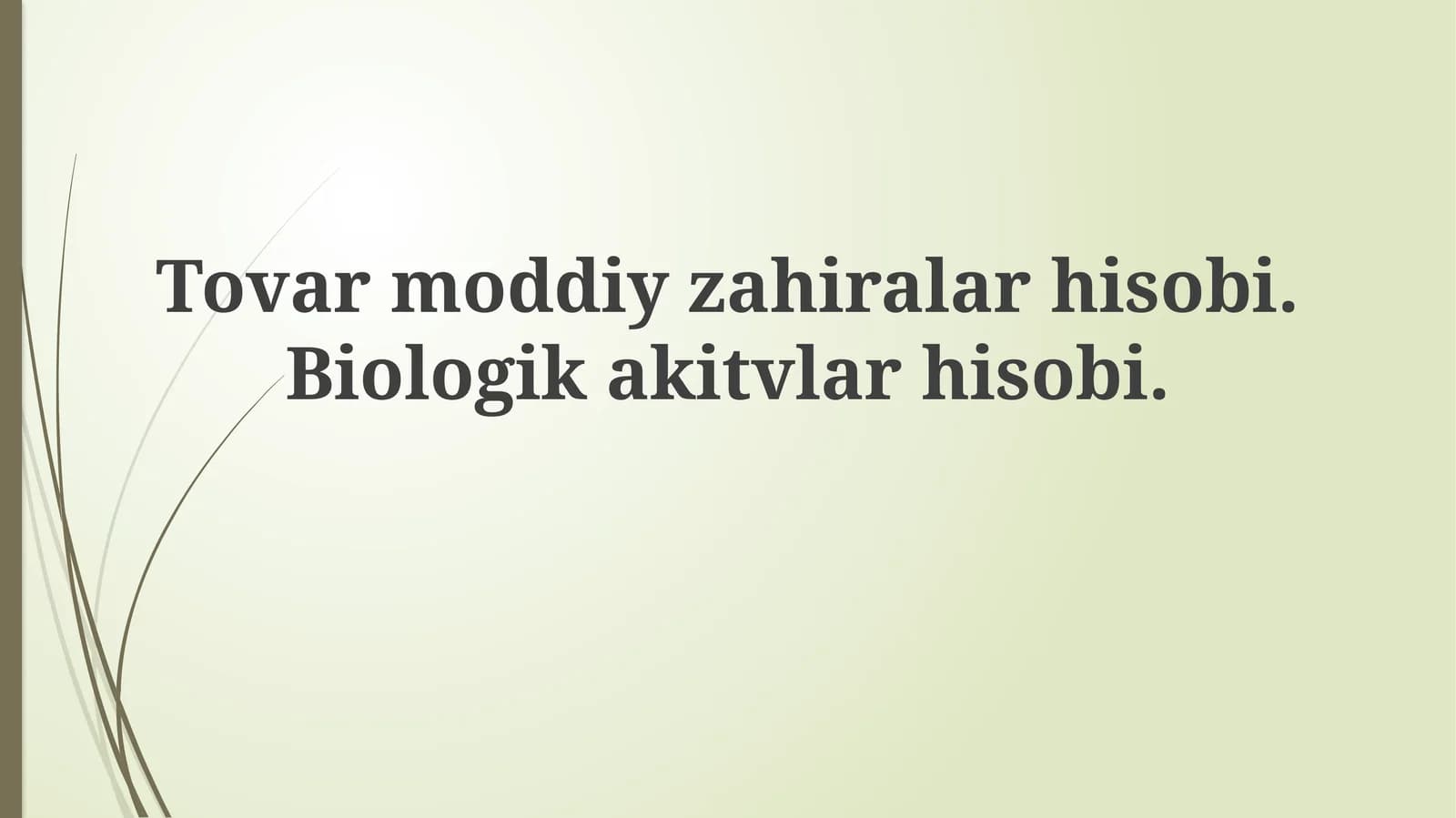 Tovar-moddiy zaxiralarni hisobga olish va baholash