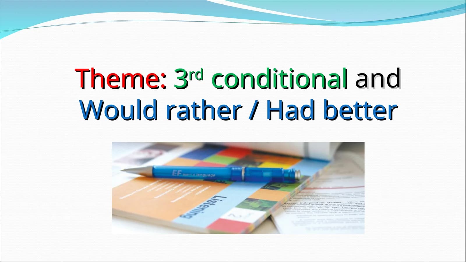 3rd conditional and Would rather / Had better