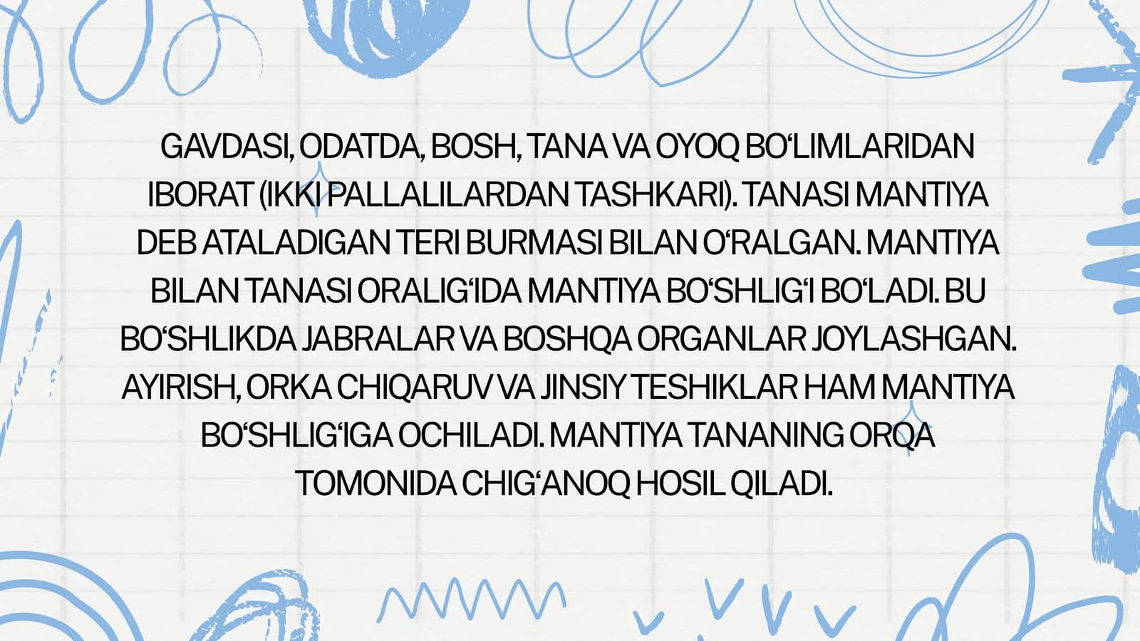 GAVDASI, ODATDA, BOSH, TANA VA OYOQ BOʻLIMLARIDAN IBORAT