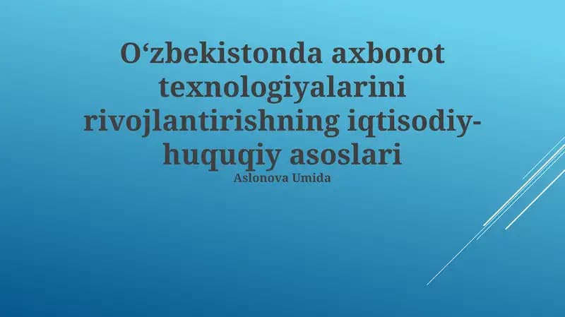 O'zbekistonda axborot texnologiyalarini rivojlantirishning iqtisodiy-huquqiy asoslari