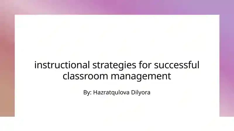 Instructional Strategies for Successful Classroom Management