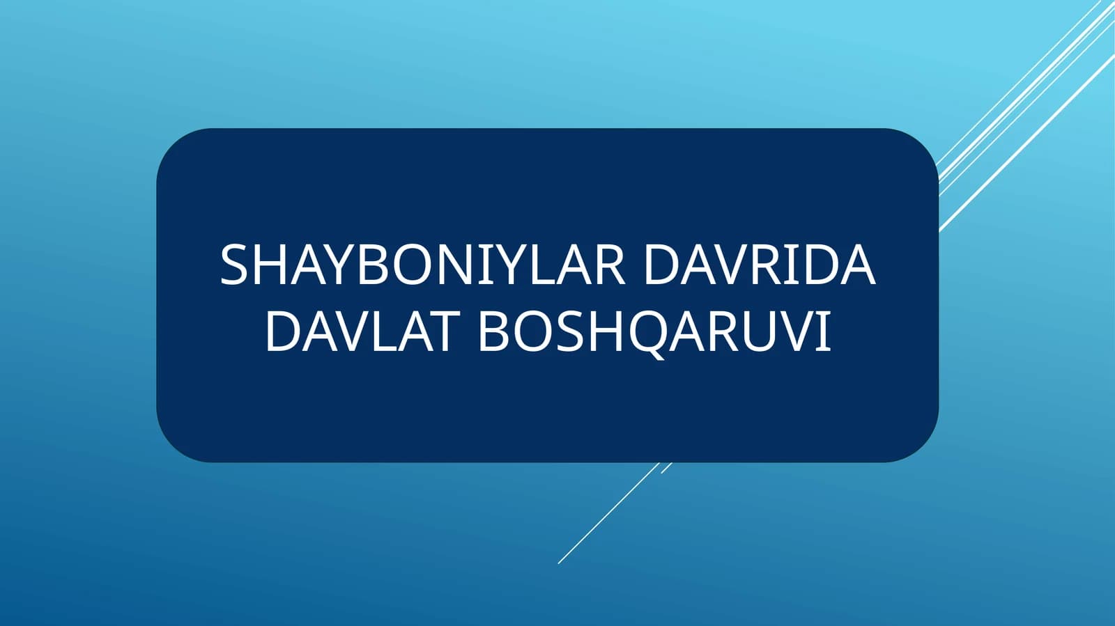 SHAYBONIYLAR DAVRIDA DAVLAT BOSHQARUVI