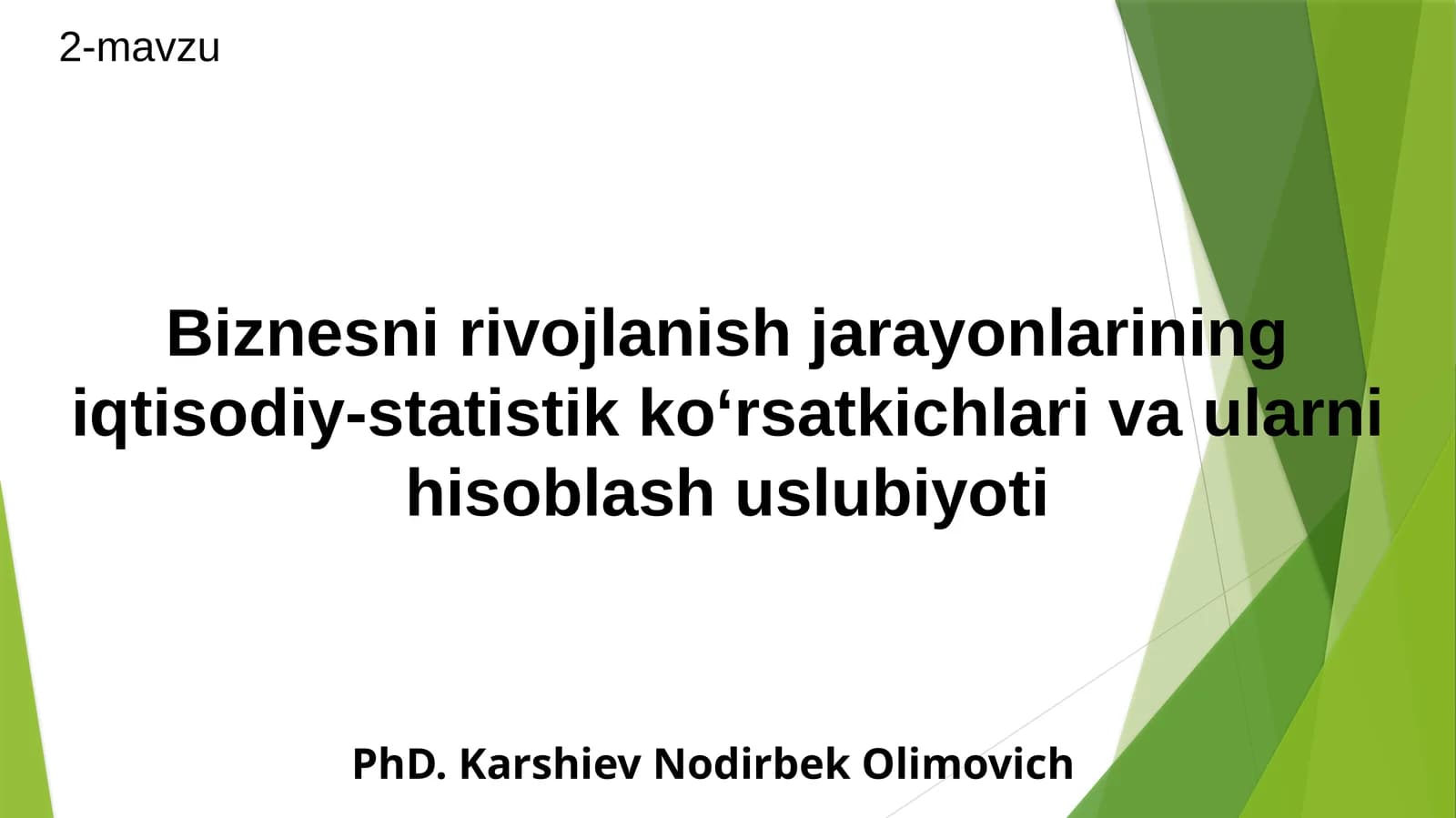 Biznesnirivojlanish jarayonlariningiqtisodiy-statistik ko‘rsatkichlari vaularni hisoblash uslubiyoti