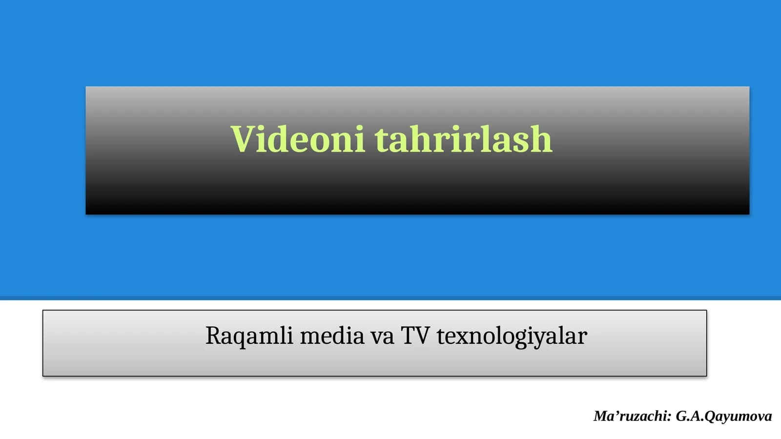 Raqamli video  yozuvlar