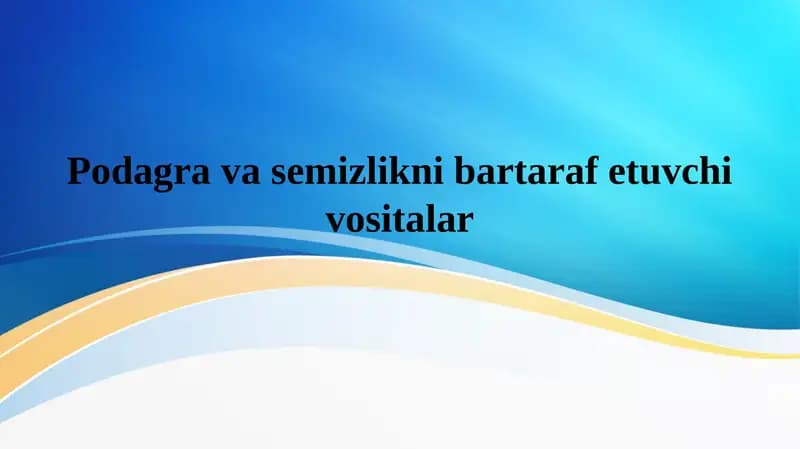 Podagra va semizlikni bartaraf etuvchi vositalar