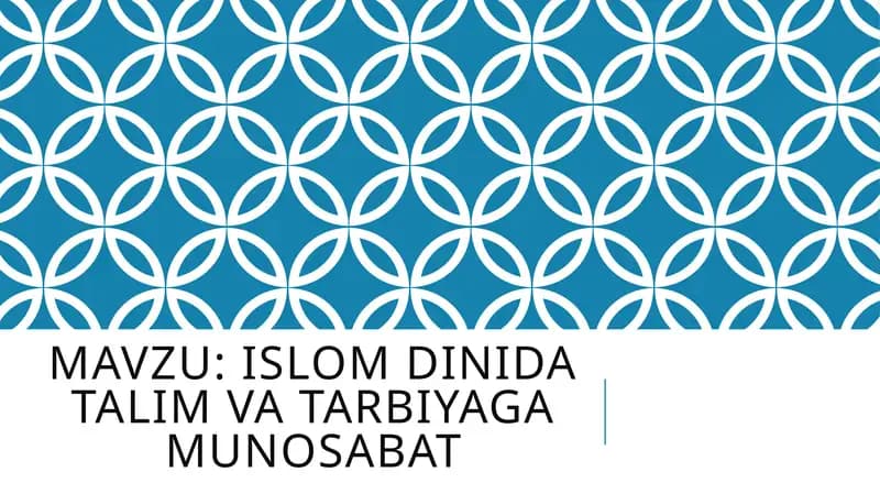 ISLOM dinida talim va tarbiyaga munosabat