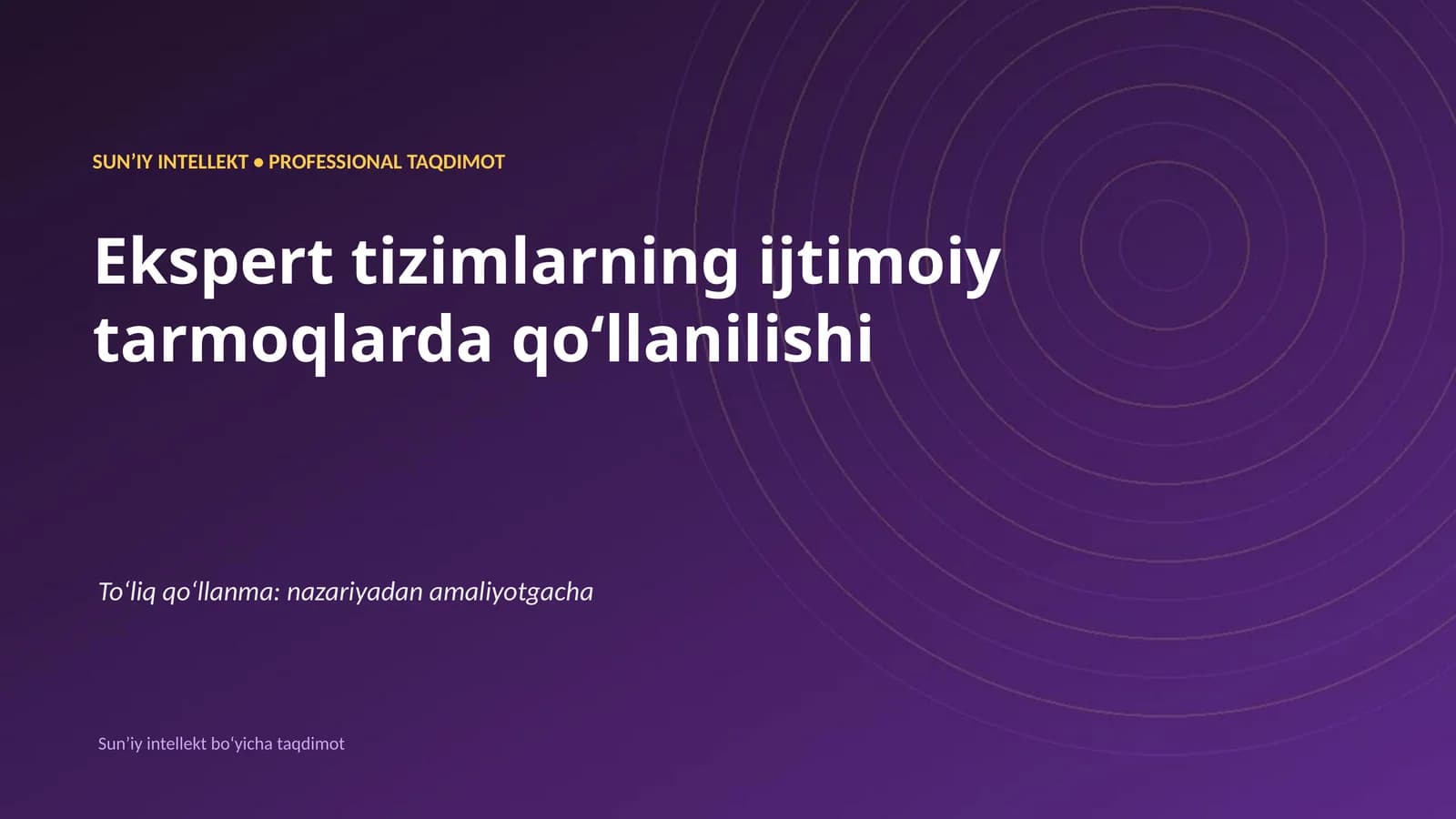 SUNʼIY INTELLEKT • PROFESSIONAL TAQDIMOT