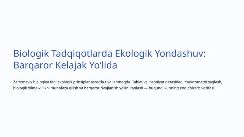 Biologik Tadqiqotlarda Ekologik Yondashuv: Barqaror Kelajak Yoʻlida