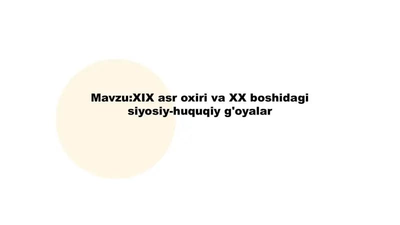 XIX asr oxiri va XX boshidagi siyosiy-huquqiy g'oyalar